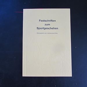 Bild des Verkufers fr Festschriften zum Sportgeschehen - Bibliographie von Jubilumsschriften (Bibliothek des Sports, Band 7) zum Verkauf von Bookstore-Online