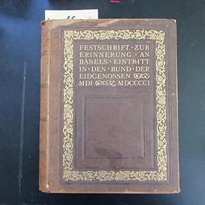 Bild des Verkufers fr Festschrift zum vierhundertsten Jahrestage des ewigen Bundes zwischen Basel und den Eidgenossen 13. Juli 1901 zum Verkauf von Bookstore-Online