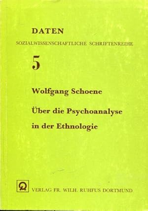 Über die Psychoanalyse in der Ethnologie. Eine theoriegeschichtliche Auseinandersetzung mit einig...