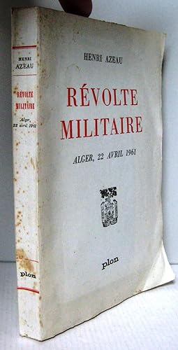 Révolte militaire Alger 22 Avril 1961
