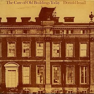 THE CARE OF OLD BUILDINGS TODAY : A practical Guide