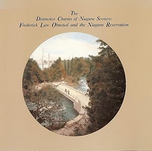 Seller image for THE DISTINCTIVE CHARMS OF NIAGARA SCENERY : Frederick Law Olmsted and the Niagara Reservation for sale by Gibbs Books