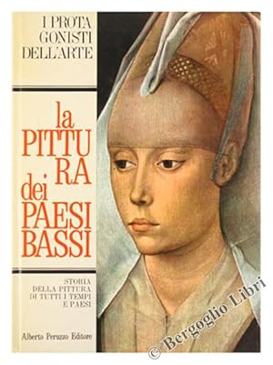 LA PITTURA DEI PAESI BASSI. Storia della pittura di tutti i tempi e paesi.: