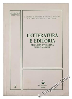 LETTERATURA E EDITORIA PER L'ETA' EVOLUTIVA NELLE MARCHE. Convegno di studio dell'Associazione it...