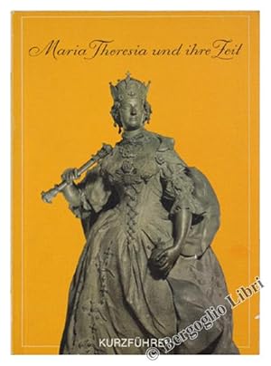 MARIA THERESIA UND IHRE ZEIT. Zur 200. Wiederkehr des Todestag. Ausstellung - Kurzführer.: