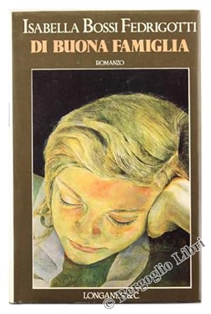 DI BUONA FAMIGLIA. Romanzo.: