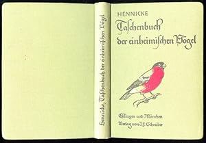 Bild des Verkufers fr Taschenbuch der einheimischen Vgel. 2 schwarze und 31 Tafeln in Farbendruck mit 148 Abbildungen mitteleuropischer Vgel, sowie 185 Seiten Text mit 21 Abbildungen. zum Verkauf von Versandantiquariat Markus Schlereth