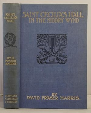 Imagen del vendedor de Saint Celilia's Hall in the Niddry Wynd etc.etc. a la venta por Leakey's Bookshop Ltd.