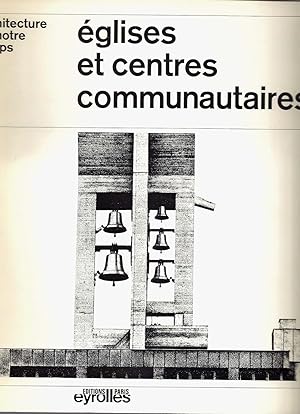 Architecture de notre temps N° 2 : Eglises et centres communautaires