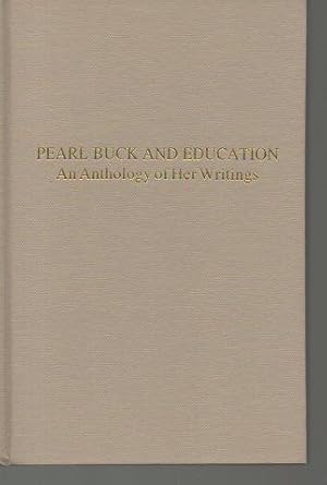 Immagine del venditore per Pearl Buck and Education: An Anthology of Her Writings venduto da Bookfeathers, LLC