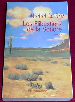 Seller image for LES FLIBUSTIERS DE LA SONORE - Roman for sale by LE BOUQUINISTE