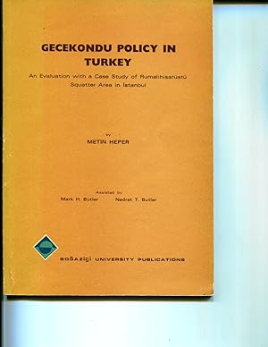 Seller image for Gecekondu policy in Turkey: An evaluation, with a case study of Rumelihisaru stu squatter area in Istanbul (Bog?azic i University publications) for sale by Orca Knowledge Systems, Inc.