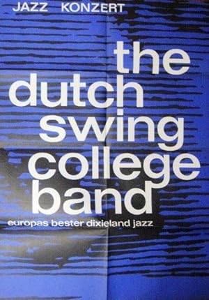 Plakat zu: Jazz Konzert: the dutch swing college band. europas bester dixieland jazz. Aufführung ...