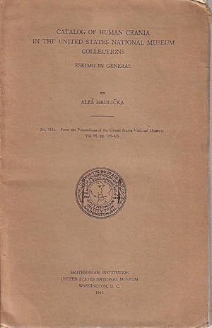 Bild des Verkufers fr Catalog of Human Crania in The United States National Museum Collections, Eskimo in general. zum Verkauf von Antiquariat Carl Wegner