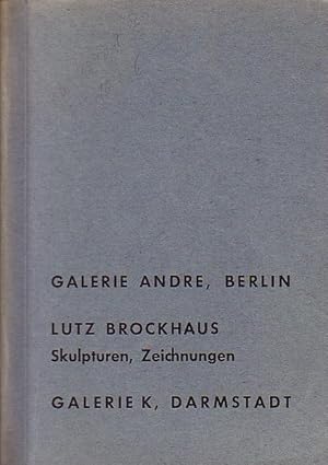 Bild des Verkufers fr Lutz Brockhaus. Skulpturen, Zeichnungen. zum Verkauf von Antiquariat Carl Wegner