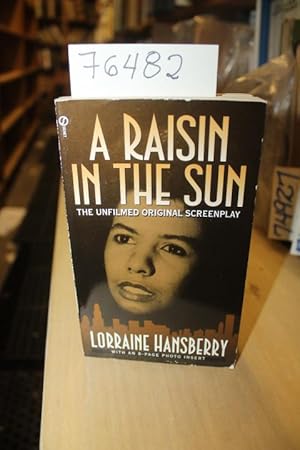 Imagen del vendedor de A Raisin in the Sun The Unfilmed Original Screenplay a la venta por Princeton Antiques Bookshop