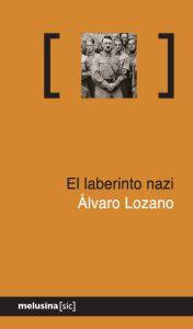 Seller image for EL LABERINTO NAZI for sale by KALAMO LIBROS, S.L.