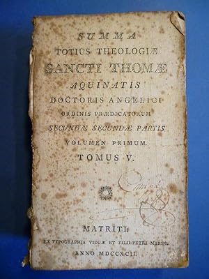 Bild des Verkufers fr Summa Totius Theologiae S. Thomae Aquinatis, Doctoris Angelici, ordinis Praedicatorum. Secundae secundae Partis, Volumen Primum. Tomus V. zum Verkauf von Carmichael Alonso Libros