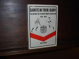 Saints in Their Glory. The History of St. Helens Rugby League Club 1874-1939.