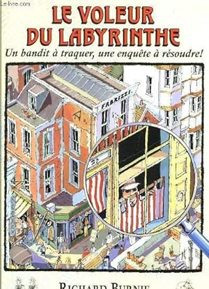 Seller image for LE VOLEUR DU LABYRINTHE - UN BANDIT A TRAQUER, UNE ENQUETE A RESOUDRE! for sale by Le-Livre