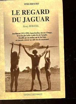 Bild des Verk�ufers f�r LE REGARD DU JAGUAR zum Verkauf von Le-Livre