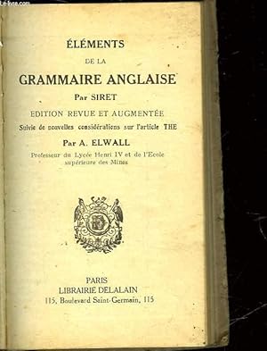 Seller image for ELEMENTS DE LA GRAMMAIRE ANGLAISE - SUIVIE DE - NOUVELLES CONSIDERATIONS SUR L'ARTICLE THE for sale by Le-Livre