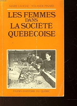 Bild des Verkufers fr LES FEMMES DANS LA SOCIETE QUEBECOISE - ASPECTS HISTORIQUES zum Verkauf von Le-Livre