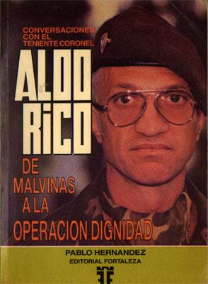 Bild des Verkufers fr Conversaciones Con El Teniente Coronel Aldo Rico: De Malvinas a La Operacin Dignidad zum Verkauf von Federico Burki