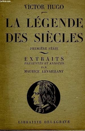 Bild des Verkufers fr LA LEGENDE DES SIECLES, 1re SERIE, HISTOIRE, LES PETITES EPOPEES zum Verkauf von Le-Livre