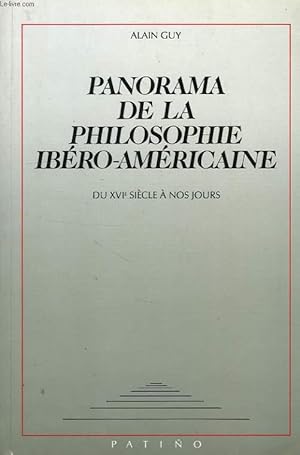 Imagen del vendedor de PANORAMA DE LA PHILOSOPHIE IBERO-AMERICAINE, DU XVIe SIECLE A NOS JOURS a la venta por Le-Livre