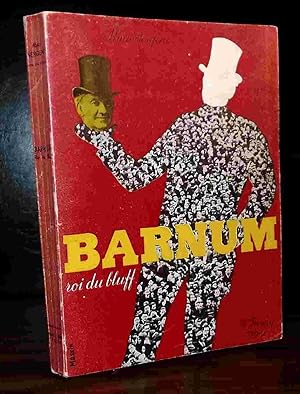 Seller image for BARNUM ROI DU BLUFF for sale by Livres 113