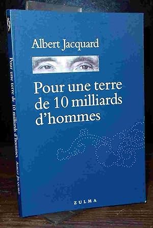 Seller image for POUR UNE TERRE DE DIX MILLIARDS D'HOMMES for sale by Livres 113