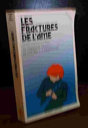 Bild des Verkufers fr LES FRACTURES DE L'AME - DU BON USAGE DE LA MALADIE zum Verkauf von Livres 113