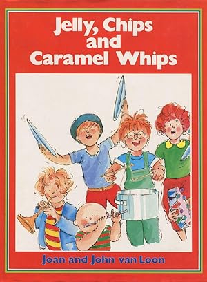 Seller image for Jelly, chips and caramel whips. for sale by Lost and Found Books