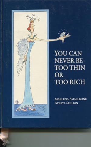 Image du vendeur pour You can never be too thin or too rich. mis en vente par Lost and Found Books