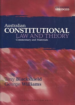 Australian constitutional law and theory : commentary and materials.