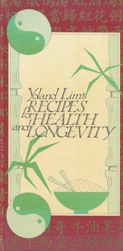 Bild des Verkufers fr Yoland Lim's Recipes for Health and Longevity. zum Verkauf von Lost and Found Books