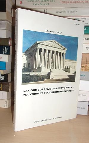 Immagine del venditore per LA COUR SUPREME DES ETATS-UNIS : Pouvoir et Evolution Historique venduto da Planet's books