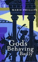 Bild des Verkufers fr Gods Behaving Badly zum Verkauf von timkcbooks (Member of Booksellers Association)