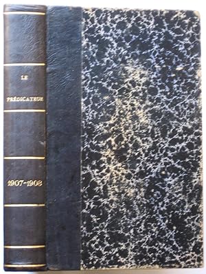 LE PRÉDICATEUR, recueil mensuel d'homilétique - sixième et septième années 1905-1906