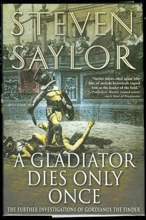 A Gladiator Dies Only Once: The Further Investigations Of Gordianus The Finder