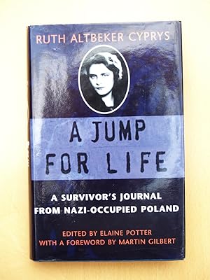 Imagen del vendedor de A Jump for Life: A survivor's journal from Nazi-Occupied Poland a la venta por Terry Blowfield