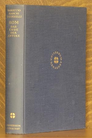 ROM DAS ENDE DER ANTIKE, DIE ROMANISCHE KUNST IN DER ZEIT VON SEPTIMIUS SEVERUS BIS THEODOSIUS I.