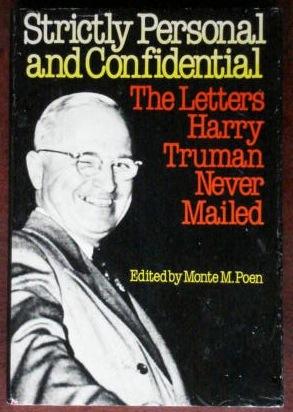 Immagine del venditore per Strictly Personal and Confidential: The Letters Harry Truman Never Mailed venduto da Canford Book Corral
