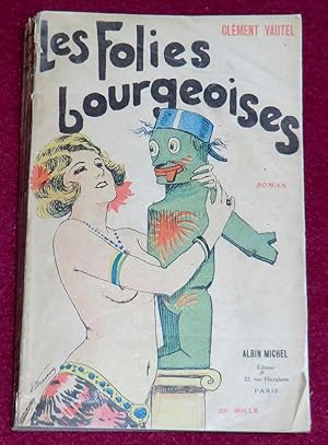 Seller image for LES FOLIES BOURGEOISES - Roman for sale by LE BOUQUINISTE