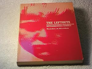 Seller image for The Leftouts - Disadvantaged Children in Heterogeneous Schools for sale by Otruba's Mountaineer Books