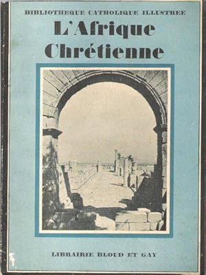 Seller image for L'Afrique Chrtienne for sale by Au vert paradis du livre