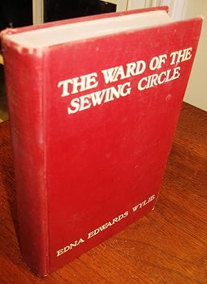 Seller image for The Ward of the Sewing-Circle for sale by Rare Reads