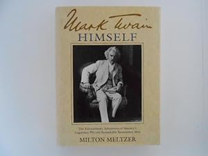 Seller image for Mark Twain Himself: The Extraordinary Adventures of America's Legendary Wit and Remarkable Renaissance Man for sale by Lindenlea Books