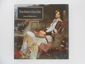 The Sweet Days Die: Poems By William Morris